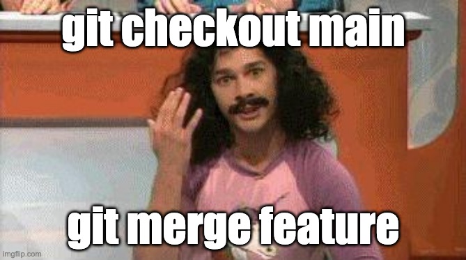 Meme about merging feature into main branch